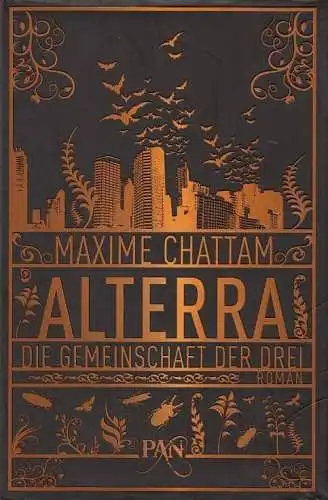 Buch: Alterra. Die Gemeinschaft der Drei, Chattam, Maxime. 2009, PAN Verlag