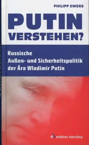 Buch: Putin verstehen?, Ewers, Philipp, 2016, Edition Berolina, gebraucht