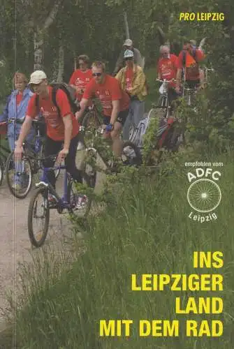 Buch: Ins Leipziger Land mit dem Rad, Berkner, Andreas. 2004, Pro Leipzig e.V