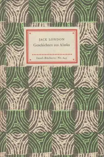 Insel-Bücherei 645, Geschichten aus Alaska, London, Jack, 1957, Insel Verlag