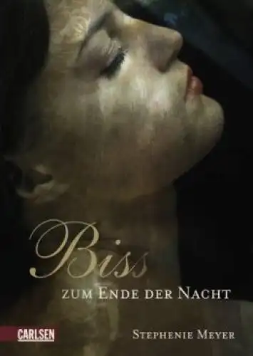 Buch: Biss zum Ende der Nacht, Meyer, Stephenie. 2009, Carlsen Verlag