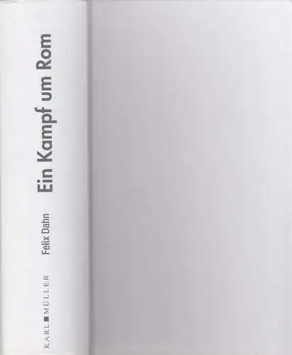 Buch: Ein Kampf um Rom. Dahn, Felix, 2009, Karl Müller Verlag, gebraucht, gut