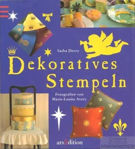 Buch: Dekoratives Stempeln, Dorey, Sasha. 2001, ars Edition, gebraucht, gut