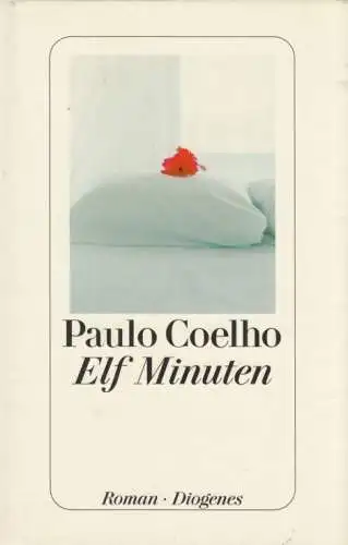 Buch: Elf Minuten, Coelho, Paulo. 2004, Diogenes Verlag, Roman, gebraucht, gut