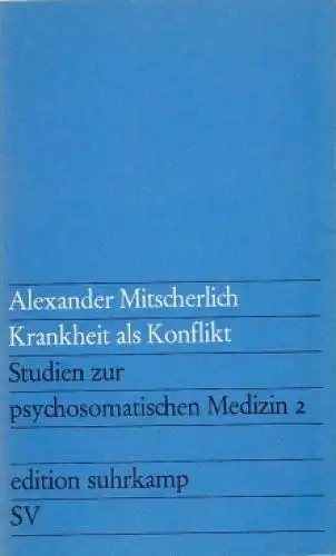 Buch: Krankheit als Konflikt, Mitscherlich, Alexander. Edition suhrkamp, 1969