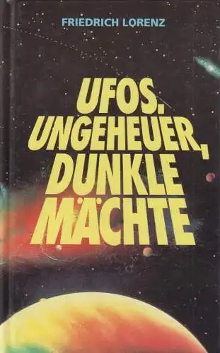 Buch: Ufos, Ungeheuer, Dunkle Mächte, Lorenz, Friedrich. 1994, Gondrom Verlag