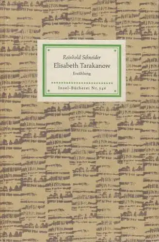 Insel-Bücherei 540, Elisabeth Tarakanow, Schneider, Reinhold. 1956, Insel-Verlag