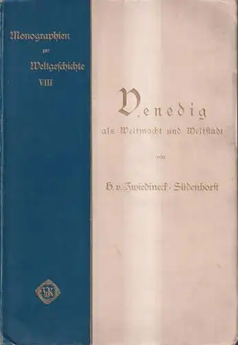 Buch: Venedig als Weltmacht und Weltstadt, Hans von Zwiedineck-Südenhorst, 1899