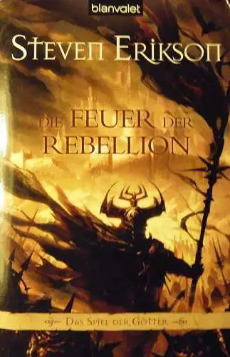 Buch: Die Feuer der Rebellion, Erikson, Steven, 2007, Blanvalet, Roman