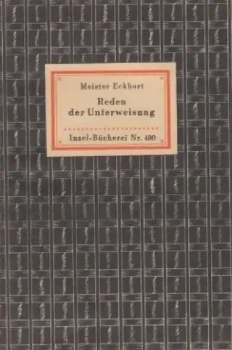 Insel-Bücherei 490, Reden der Unterweisung, Meister Eckhart. 1944, Insel-Verlag