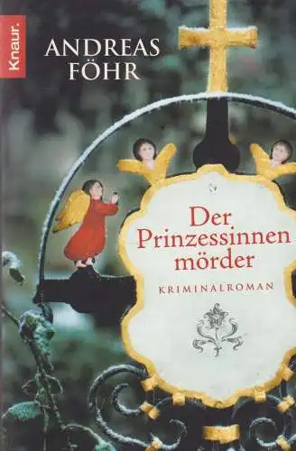 Buch: Der Prinzessinnenmörder, Föhr, Andreas, 2011, Knaur Taschenbuch Verlag