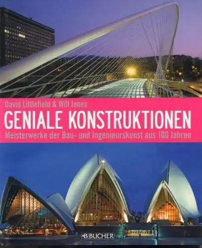 Buch: Geniale Konstruktionen. Littlefield, D. / Jones, Will, 2008, Bucher Verlag