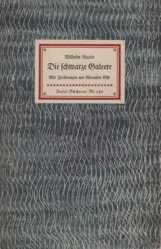 Insel-Bücherei 586, Die schwarze Galeere, Raabe, Wilhelm. 1954, Insel-Verlag