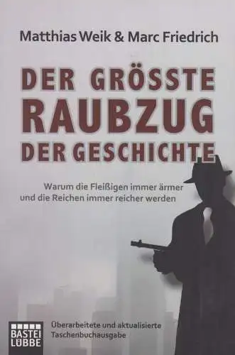 Buch: Der größte Raubzug der Geschichte, Weik, Matthias u.a., 2014, Bastei Lübbe