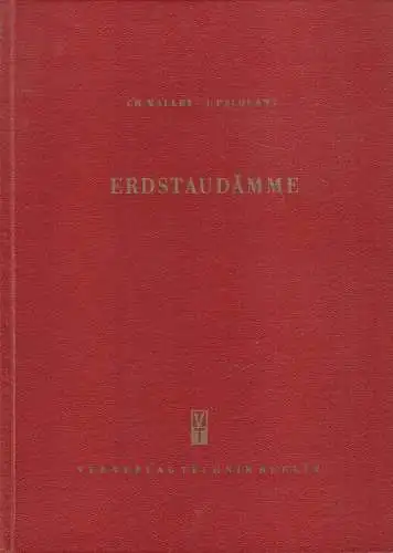 Buch: Erdstaudämme, Mallet, Ch. u. a., 1954, VEB Verlag Technik, gebraucht: gut