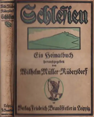 Buch: Schlesien, Ein Heimatbuch, Wilhelm Müller-Rüdersdorf, 1923, Brandstetter