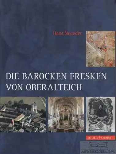 Buch: Die barocken Fresken von Oberalteich, Neueder, Friedrich. 2010