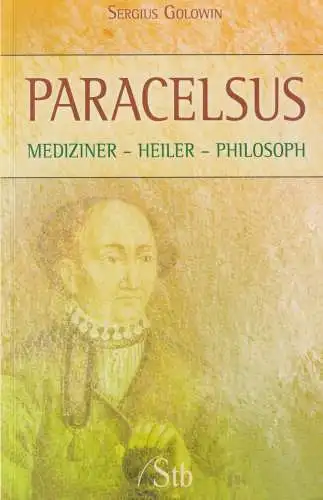 Buch: Paracelsus, Golowin, Sergius, 2007, Schirner Verlag, Mediziner, Heiler