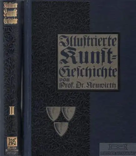 Buch: Illustrierte Kunstgeschichte, Neuwirth, Joseph. 2 Bände, ca. 184