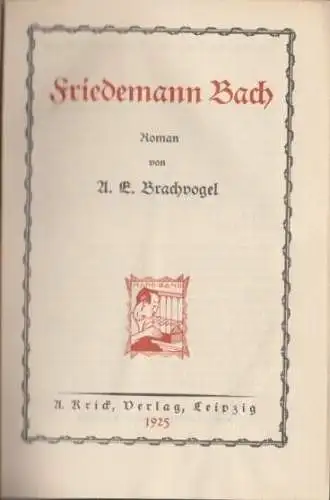 Buch: Friedemann Bach, Brachvogel, A. E. Hand-Band, 1925, A. Krick, Verlag