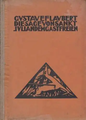 Buch: Die Sage von St. Julian dem Gastfreien, Flaubert, G., 1918, G. Kiepenheuer