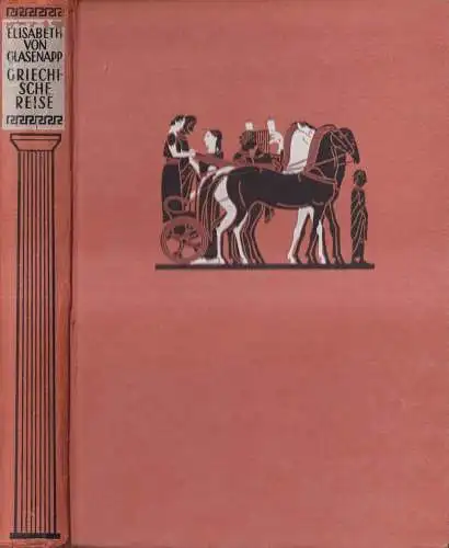 Buch: Griechische Reise, Elisabeth von Glasenapp, 1940, Pantheon, gebraucht, gut