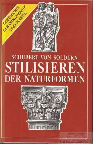 Buch: Das Stilisieren der Natur-Formen, Soldern, Zdenko Ritter Schubert von