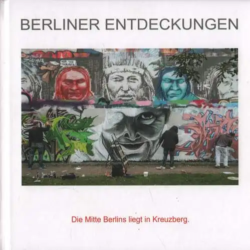 Buch: Berliner Entdeckungen, Schmieder, Johann, 2014, Kreuzberg