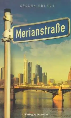Buch: Merianstraße, Ehlert, Sascha. 2008, Verlag M. Naumann, gebraucht, gut
