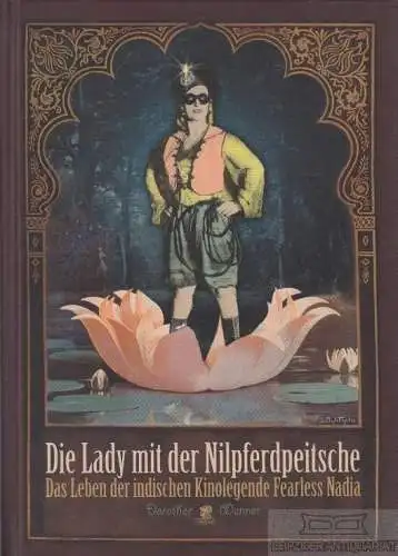 Buch: Die Lady mit der Nilpferdpeitsche, Wenner, Dorothee. 2006, Parthas Verlag