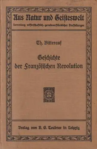 Buch: Geschichte der Französischen Revolution, Theodor Bitterauf, 1911, Teubner