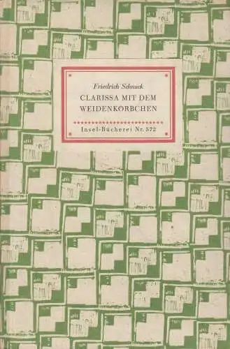 Insel-Bücherei 572, Clarissa mit dem Weidenkörbchen, Schnack, Friedrich, 1953