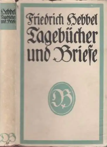 Buch: Tagebücher und Briefe, Hebbel, Friedrich. Deutsche Bibliothek