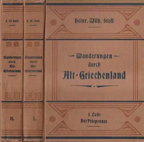 Buch: Wanderungen durch Alt-Griechenland, 2 Bände, H. W. Stoll, 1888, Teubner