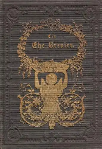 Buch: Ein Ehe-Brevier. 1860, Verlag Otto Wigand, gebraucht, gut