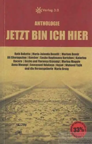 Buch: Jetzt bin ich hier, Braig, Maria. 2013, Verlag 3.0 Zsolt Majsai