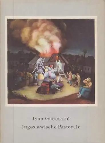 Buch: Ivan Generalic. Jugoslawische Pastorale, 1980, Woldemar Klein, gebraucht
