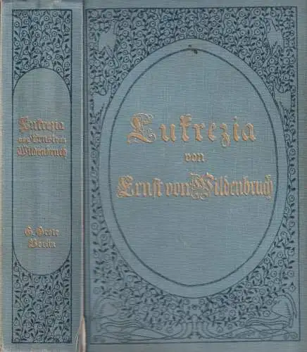 Buch: Lukrezia, Wildenbruch, Ernst von, 1907, G. Grote'sche Verlagsbuchhandlung