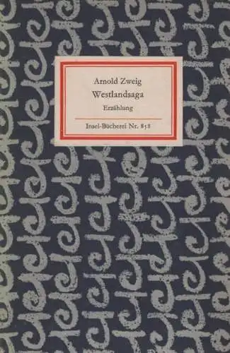 Insel-Bücherei 858, Westlandsaga, Zweig, Arnold. 1967, Insel Verlag, Erzählung