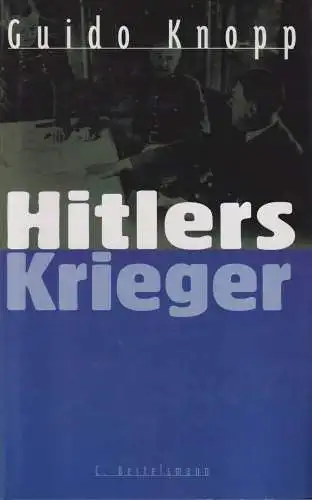 Buch: Hitlers Krieger, Knopp, Guido, 1998, C. Bertelsmann Verlag