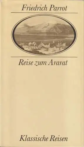 Buch: Reise zum Ararat, Parrot, Friedrich. Klassische Reisen, 1990, Brockhaus