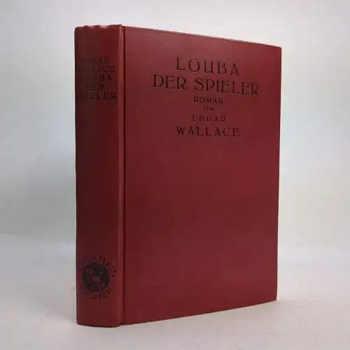 Buch: Louba der Spieler, Wallace, Edgar. Maschlers Erdkreisbücher, 1930, Roman