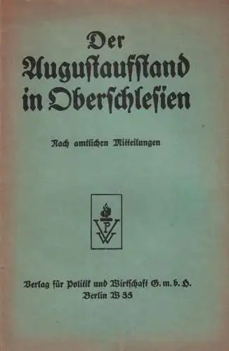 Buch: Der Augustaufstand in Oberschlesien, ca. 1922, Nach amtlichen Mitteilungen