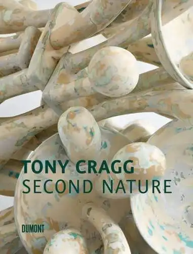 Buch: Tony Cragg, Voigt, Kirsten Claudia, 2009, DuMont, Second Nature, gebaucht