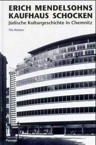 Buch: Erich Mendelsohns Kaufhaus Schocken, Richter, Tilo, 1998, Passage-Verlag