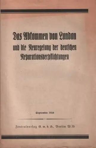 Buch: Das Abkommen von London, 1924, Zentralverlag, gebraucht, sehr gut
