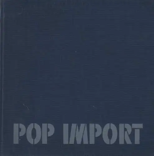 Buch: Pop Import, Scholz-Wanckel, Katharina, ca. 1965, gebraucht, alzeptabel