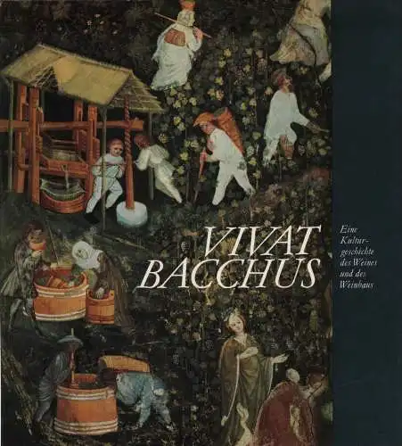 Buch: Vivat Bacchus, Weinhold, Rudolf. 1975, Edition Leipzig, gebraucht,  338741
