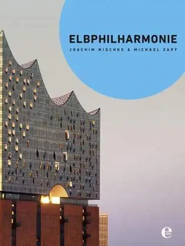 Buch: Elbphilharmonie, Mischke, Joachim, 2016, Edel, gebraucht, sehr gut