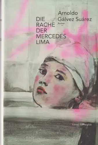 Buch: Die Rache der Mercedes Lima, Galvez Suarez, Arnoldo, 2017, Roman